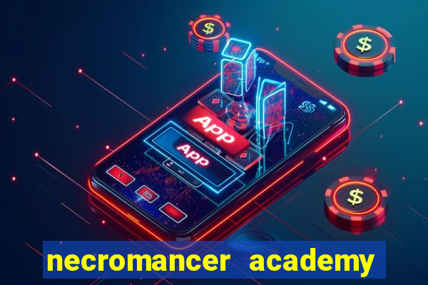 necromancer academy pt br